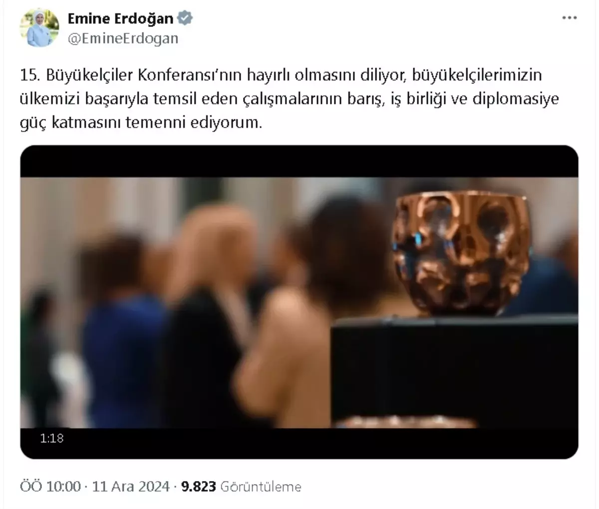 Emine Erdoğan’dan Büyükelçiler Konferansı Mesajı